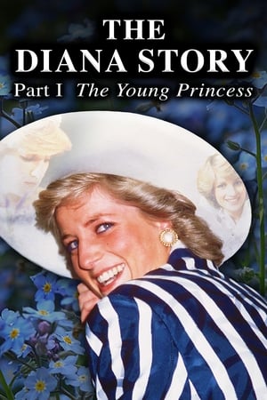 Image The Diana Story: Part I: The Young Princess