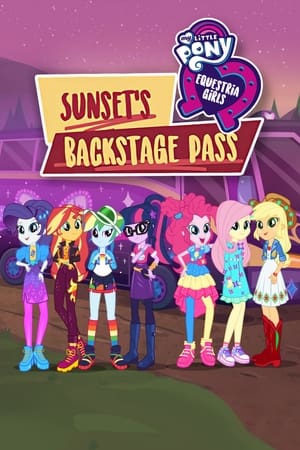 My Little Pony: Equestria Girls - Sunset's Backstage Pass 2019