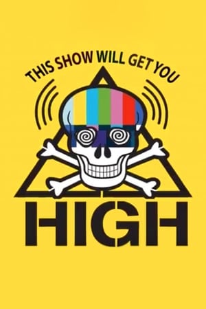 Poster This Show Will Get You High 2010