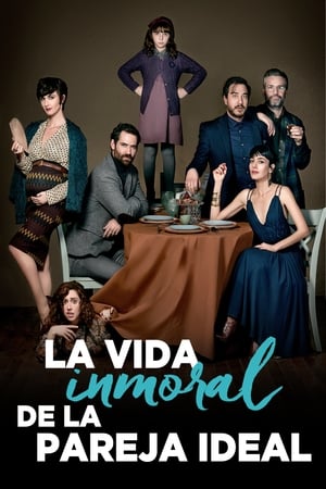 Poster La Vida inmoral de la Pareja ideal 2016
