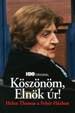 Image Köszönöm, elnök úr! - Helen Thomas a Fehér Házban