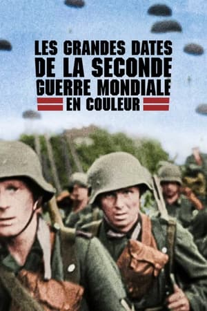 Image Les Grandes Dates de la Seconde Guerre mondiale en couleur