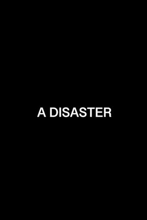 A Disaster (2025)