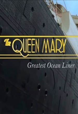 Télécharger The Queen Mary: Greatest Ocean Liner ou regarder en streaming Torrent magnet 