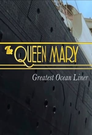 Poster The Queen Mary: Greatest Ocean Liner 2016