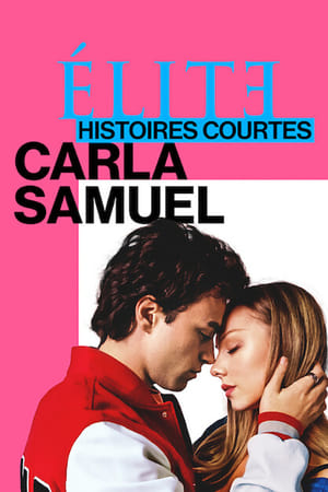 Élite : Histoires courtes - Carla Samuel 2021