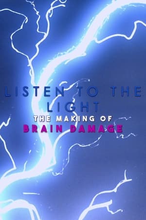 Télécharger Listen to the Light: The Making of 'Brain Damage' ou regarder en streaming Torrent magnet 