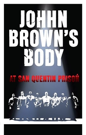John Brown's Body at San Quentin Prison (2013)