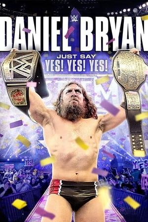 Poster Daniel Bryan: Just Say Yes! Yes! Yes! 2015