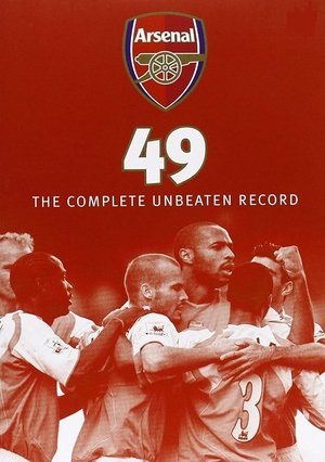 Arsenal 49 - The Complete Unbeaten Record (2004)