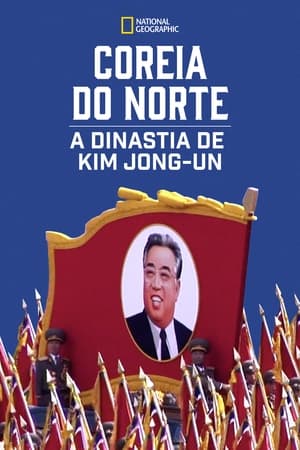 Inside North Korea: The Kim Dynasty 2018