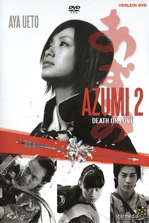 Azumi 2 - Death or Love 2005