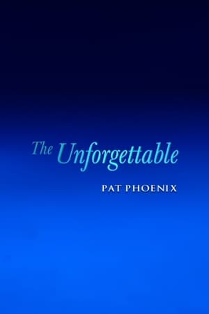 Télécharger The Unforgettable Pat Phoenix ou regarder en streaming Torrent magnet 