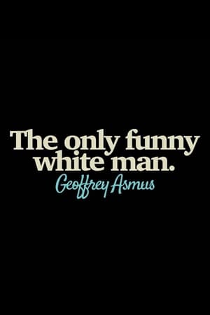 Télécharger Geoffrey Asmus: The Only Funny White Man ou regarder en streaming Torrent magnet 