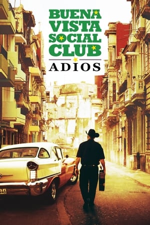 Télécharger Buena Vista Social Club: Adios ou regarder en streaming Torrent magnet 