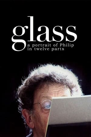 Glass: A Portrait of Philip in Twelve Parts 2007