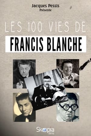 Les 100 vies de Francis Blanche 2022