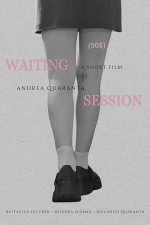 Waiting Session (50$) (2024)