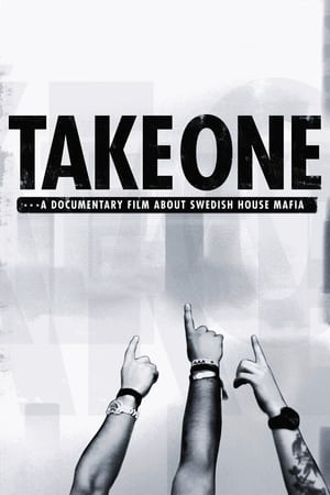 Télécharger Take One: A Documentary Film About Swedish House Mafia ou regarder en streaming Torrent magnet 