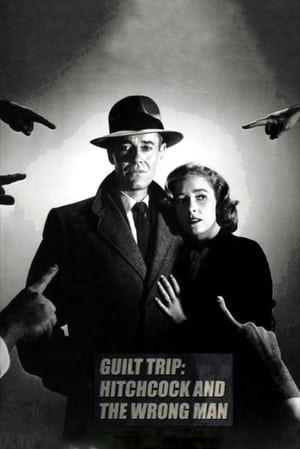 Télécharger Guilt Trip: Hitchcock and 'The Wrong Man' ou regarder en streaming Torrent magnet 