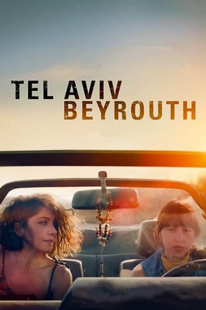 Télécharger Tel Aviv – Beyrouth ou regarder en streaming Torrent magnet 