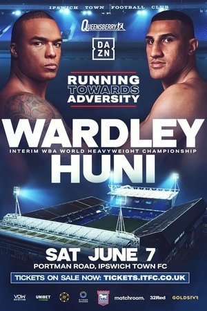 Fabio Wardley vs. Justis Huni (2025)