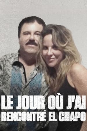 Image Le jour où j'ai rencontré El Chapo