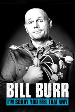 Télécharger Bill Burr: I'm Sorry You Feel That Way ou regarder en streaming Torrent magnet 