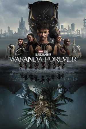 Black Panther - Wakanda Forever 2022