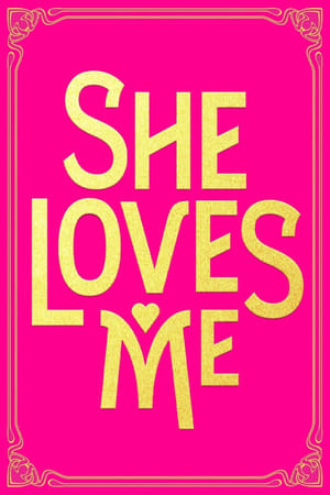 Poster She Loves Me 2016