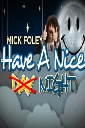 Poster Mick Foley: Have a Nice Night 2015