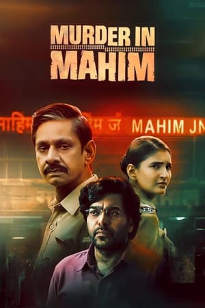 Murder in Mahim 2024 Season 1 Hindi + Multi Audios WEB-DL 2160p 1080p 720p 480p x264 x265 | Full Season