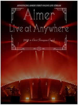 Nonton film Aimer Live at Anywhere 2020 in Christ Shinagawa Church (2020) terbaru sub indo