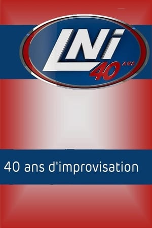 Télécharger LNI 40 ans d'improvisation ou regarder en streaming Torrent magnet 