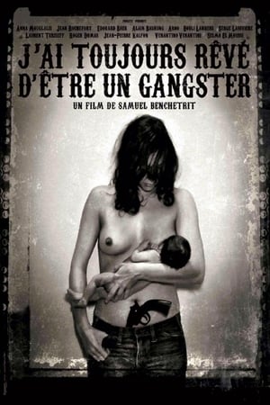 Télécharger J'ai toujours rêvé d'être un gangster ou regarder en streaming Torrent magnet 