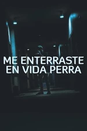 Image Me enterraste en vida, perra