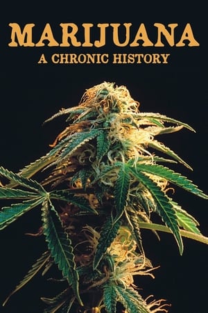 Télécharger Marijuana: A Chronic History ou regarder en streaming Torrent magnet 