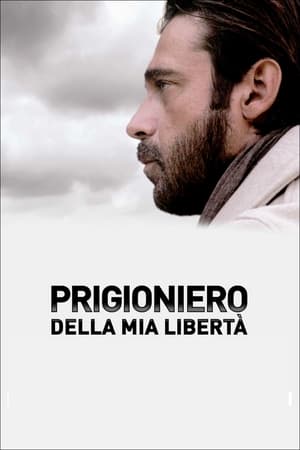 Poster Prigioniero della mia libertà 2018