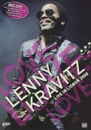 Lenny Kravitz - Love Love Love - Live In Lisbon 2008