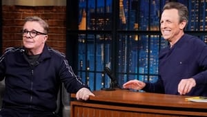 Late Night with Seth Meyers Season 10 :Episode 88  Nathan Lane, Rep. Katie Porter, A Performance from the Cast of & Juliet