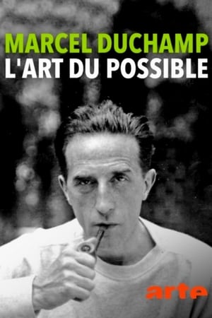 Télécharger Marcel Duchamp: L'art du possible ou regarder en streaming Torrent magnet 