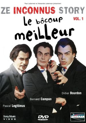 Télécharger Les Inconnus - Ze Inconnus Story - Le bôcoup meilleur (Vol. 1) ou regarder en streaming Torrent magnet 