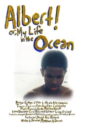 Poster Albert! Or, My Life In The Ocean 2010