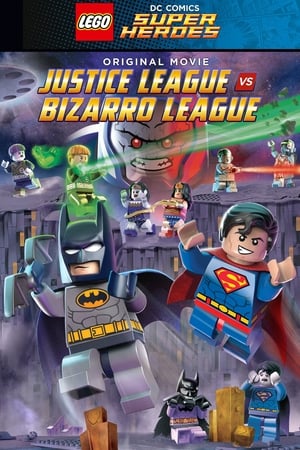 LEGO DC Comics Super Heroes: Justice League vs. Bizarro League 2015