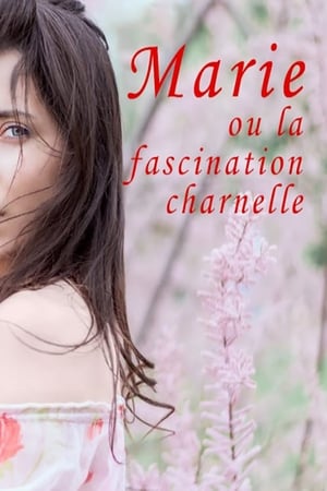 Image Marie ou la fascination charnelle