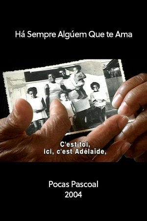 Há Sempre Alguém Que Te Ama (2004)