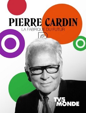 Pierre Cardin: La Fabrique du Futur (2020)