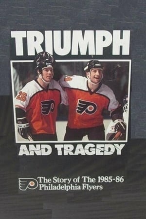 Télécharger Triumph and Tragedy: The Story of the 1985-86 Philadelphia Flyers ou regarder en streaming Torrent magnet 