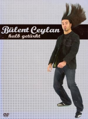 Image Bülent Ceylan - Halb Getürkt