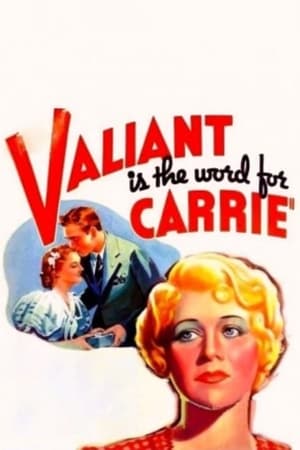 Valiant Is the Word for Carrie 1936